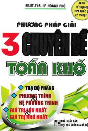 Phương Pháp Giải 3 Chuyên Đề Toán Khó