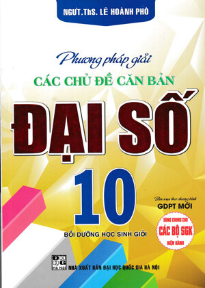 phương pháp giải các chủ đề căn bản đại số 10