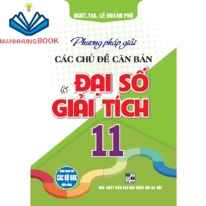 phương pháp giải các chủ đề căn bản đại số giải tích 11