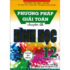 Phương pháp giải toán chuyên đề hình học 12