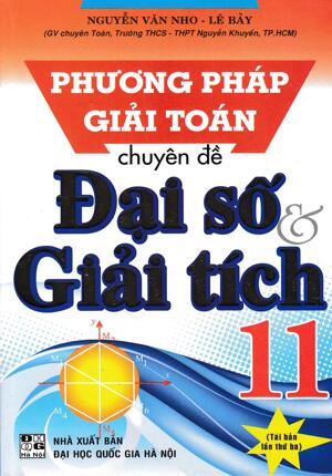 Phương pháp giải toán chuyên đề Đại số và giải tích 11