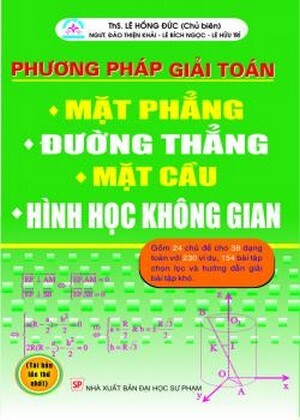 Phương Pháp Giải Toán Mặt Phẳng Đường Thẳng Mặt Cầu Hình Học Không Gian