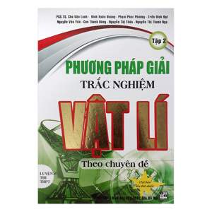 Phương Pháp Giải Trắc Nghiệm Vật Lí Theo Chuyên Đề Tập 2