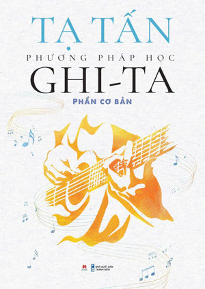 Phương Pháp Học Ghi-Ta - Phần Cơ Bản