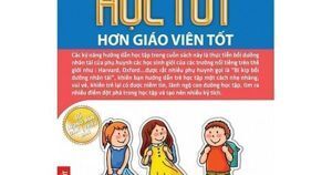 Phương pháp học tốt hơn giáo viên tốt .