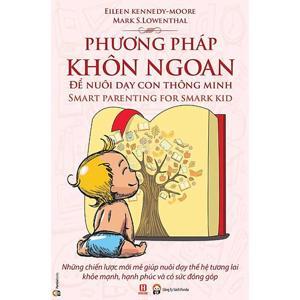 Phương Pháp Khôn Ngoan Để Nuôi Dạy Con Thông Minh