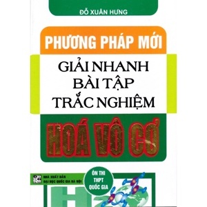 Phương Pháp Mới Giải Nhanh Bài Tập Trắc Nghiệm Hóa Vô Cơ