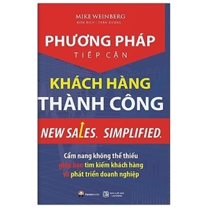 Phương Pháp Tiếp Cận Khách Hàng Thành Công - Tác giả: Mike Weinberg