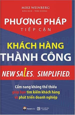 Phương Pháp Tiếp Cận Khách Hàng Thành Công - Tác giả: Mike Weinberg