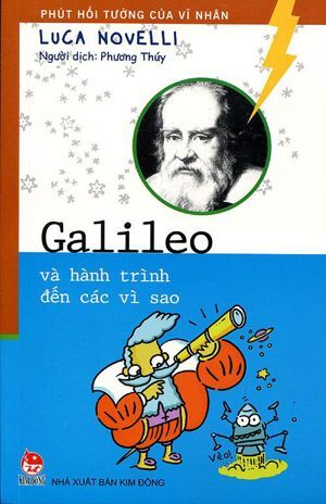 Phút hồi tưởng của các vĩ nhân - Galileo và hành trình đến các vì sao