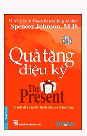 Quà tặng diệu kỳ - Spencer Johnson, M.D.