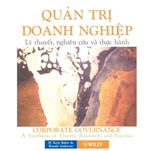 Quản Trị Doanh Nghiệp - Lý Thuyết, Nghiên Cứu Và Thực Hành