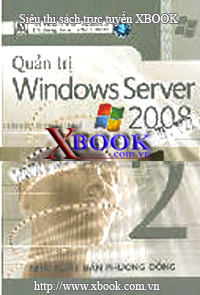 Quản Trị Windows Server 2008 - Tập 2