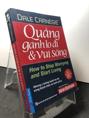 Quẳng gánh lo đi & vui sống - Dale Carnegie