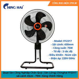 Quạt sàn chân quỳ Chinghai FF2317