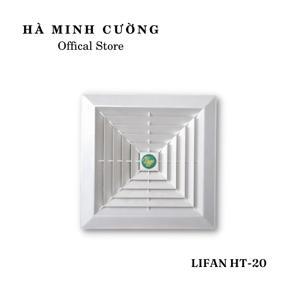 Quạt thông gió quạt hút âm trần 1 chiều Lifan HT-20