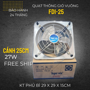 Quạt thông gió vuông inox Superwin FDI 25-4