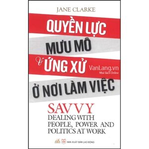 Quyền lực mưu mô & ứng xử nơi làm việc