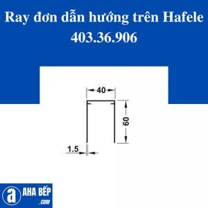 Ray đơn dẫn hướng trên dài 6050mm MS: 403.36.906