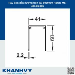 Ray đơn dẫn hướng trên dài 6050mm MS: 403.36.906