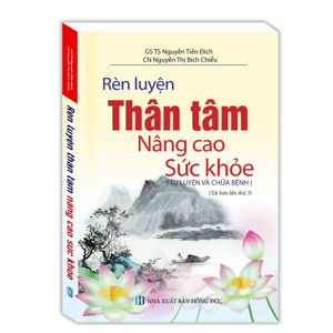 Rèn Luyện Thân Tâm Nâng Cao Sức Khỏe