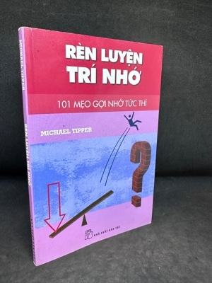 Rèn luyện trí nhớ - 101 mẹo gợi nhớ tức thì - Micheal Tipper