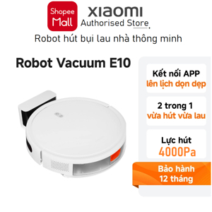 Robot hút bụi Xiaomi Vacuum E10