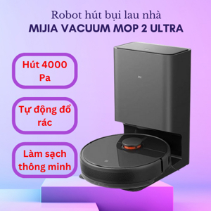 Robot hút bụi Xiaomi Vacuum Mop 2 Ultra