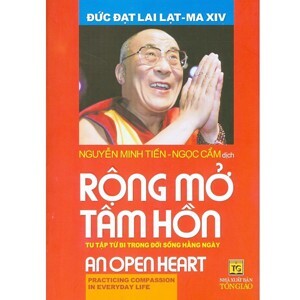 Rộng mở tâm hồn -tu tập từ bi trong đời sống hằng ngày