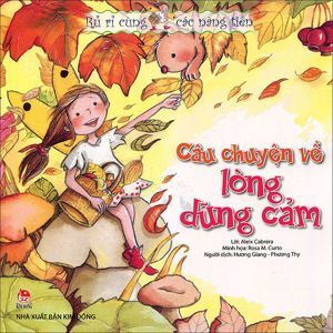 Rủ rỉ cùng các nàng tiên - Câu chuyện về lòng dũng cảm