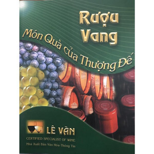 Rượu Vang - Món quà của Thượng Đế