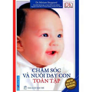 Chăm sóc và nuôi dạy con toàn tập ( Bìa cứng )