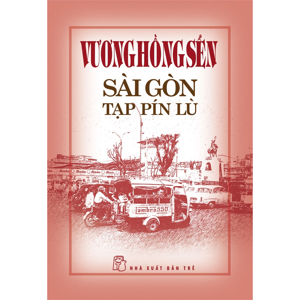 Sài Gòn tạp pín lù - Vương Hòng Sến