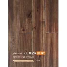 Sàn Gỗ Acacia Kỹ Thuật EHF802