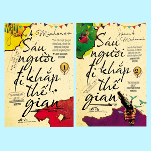 Sáu người đi khắp thế gian (Trọn bộ 2 tập) - James A. Michener