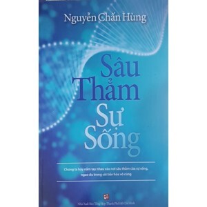 Sâu thẳm sự sống - BS Nguyễn Chấn Hùng