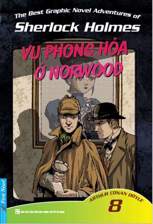 Sherlock Holmes - Tập 8 -Vụ Phóng Hỏa Ở NORWOOD