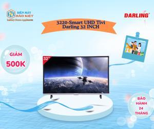 Smart Tivi Darling UHD 32 inch 3220