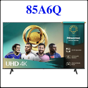 Smart Tivi Hisense 4K 85 inch 85A6Q