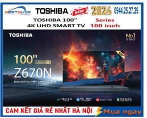 Smart Tivi Toshiba 4K 100 Inch 100Z670NP