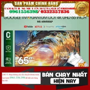 Google Tivi Toshiba 4K 65 inch 65M550LP tràn viền