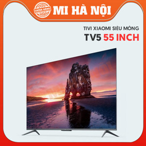 Smart Tivi Xiaomi TV5 4K 55 inch