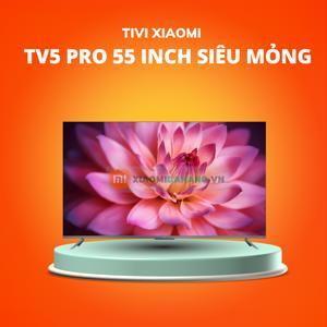 Smart Tivi Xiaomi TV5 Pro 4K 55 inch