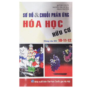 Sơ Đồ Và Chuỗi Phản Ứng Hóa: Hữu Cơ 10-11-12