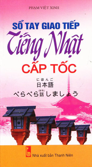 Sổ Tay Giao Tiếp Tiếng Nhật Cấp Tốc Kèm CD