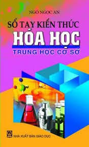 Sổ tay kiến thức Hóa học THCS - Ngô Ngọc An