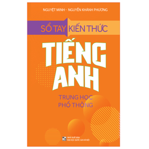 Sổ tay kiến thức tiếng Anh THPT - Đỗ Tuấn Minh