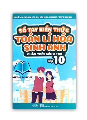 Sổ tay kiến thức Toán - Lý - Hóa - Sinh - Vũ Thanh Khiết