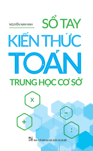 Sổ tay kiến thức Toán THCS - Vũ Ninh Giang