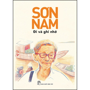 Sơn Nam đi và ghi nhớ